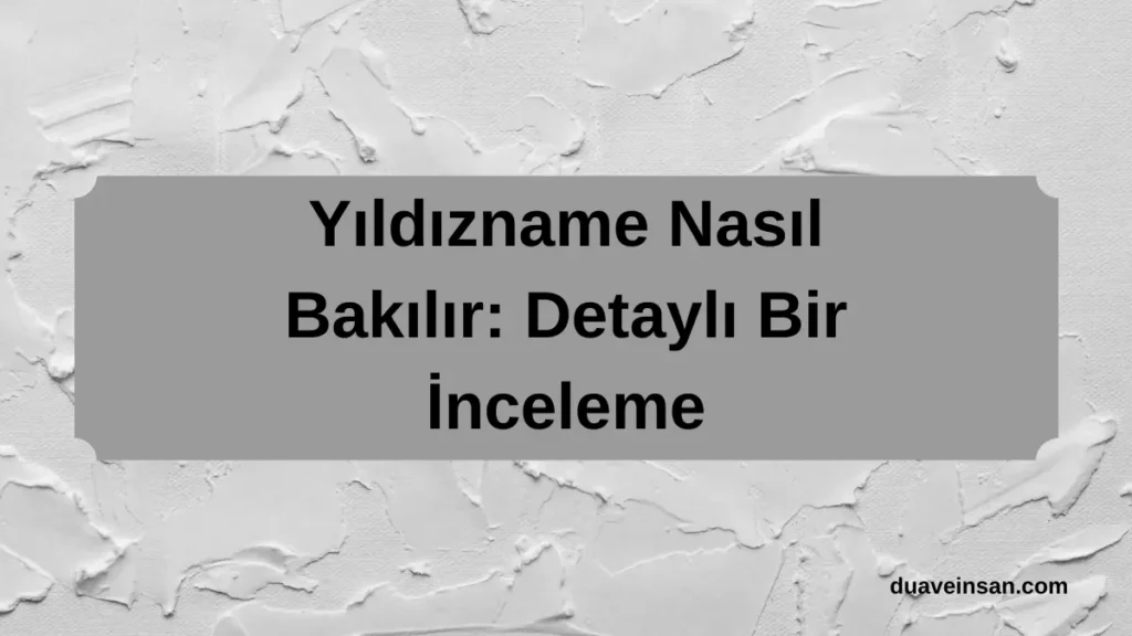 Yıldızname Nasıl Bakılır