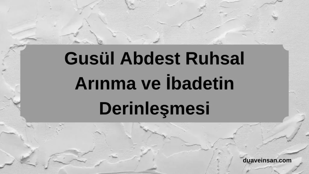 Gusül Abdest